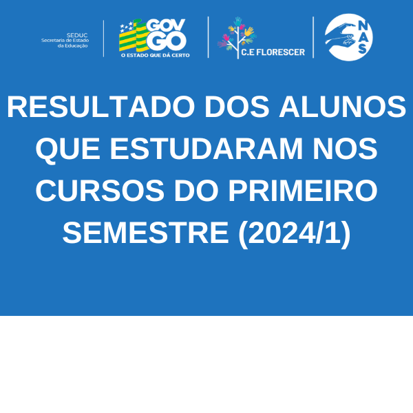 RESULTADO DOS ALUNOS QUE ESTUDARAM NOS CURSOS DO PRIMEIRO SEMESTRE (2024/1)