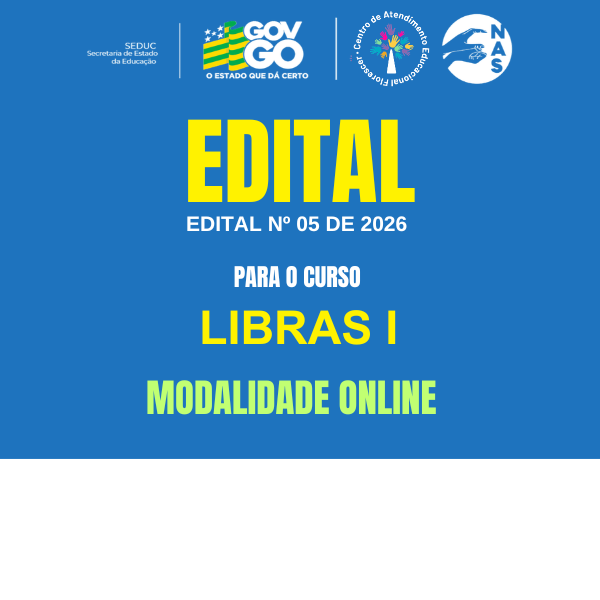 EDITAL Nº 05/2026 PARA O CURSO DE LIBRAS, MÓDULO I, MODALIDADE ONLINE (REANP), PARA AULAS NO SEMESTRE 2026/2